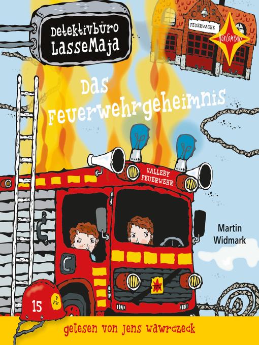 Title details for Detektivbüro LasseMaja--Das Feuerwehrgeheimnis by Martin Widmark - Available